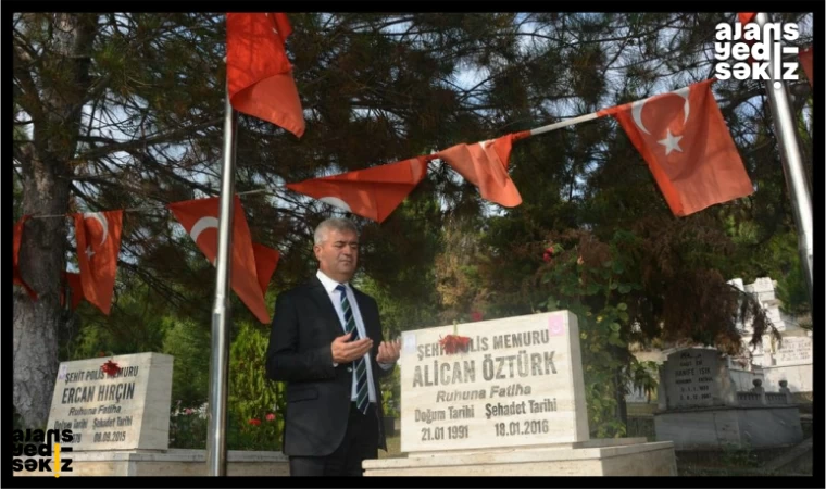 İl Emniyet Müdüründen Şehitlere Vefa ve Minnet!