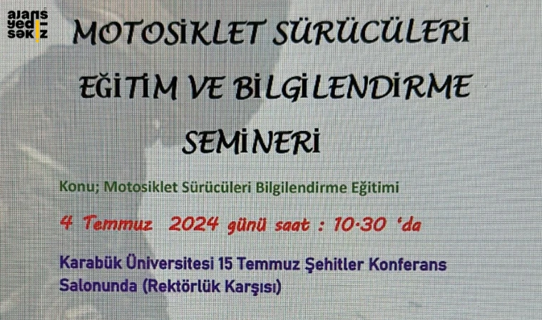 Karabük İl Emniyet Müdürlüğü, motosiklet sürücülerine bilgilendirme eğitimi yapacağını duyurdu.